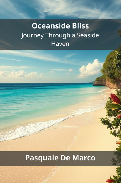 Oceanside Bliss, Pasquale De Marco