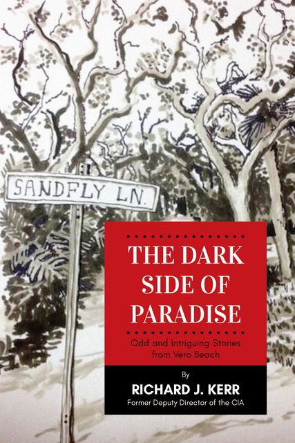 The Dark Side of Paradise, Richard J Kerr
