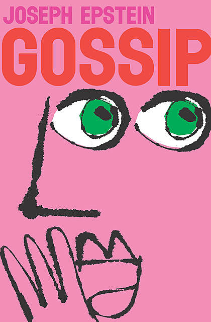 Gossip, Joseph Epstein