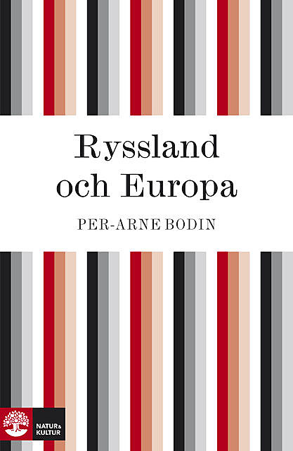 Ryssland och Europa: en kulturhistorisk studie, Per-Arne Bodin