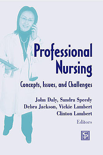 Professional Nursing, John Daly, Clinton E. Lambert, Debra Jackson, Sandra Speedy, Vickie A. Lambert