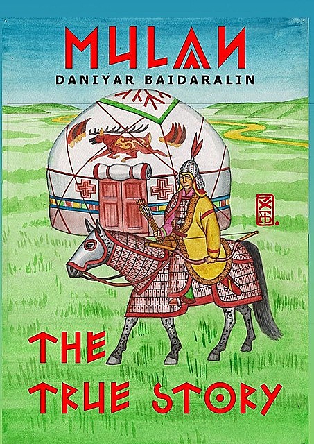 Mulan. The True Story, Daniyar Z. Baidaralin