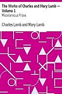 The Works of Charles and Mary Lamb — Volume 1 Miscellaneous Prose, Charles Lamb, Mary Lamb