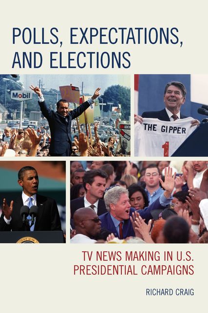 Polls, Expectations, and Elections, Richard Craig