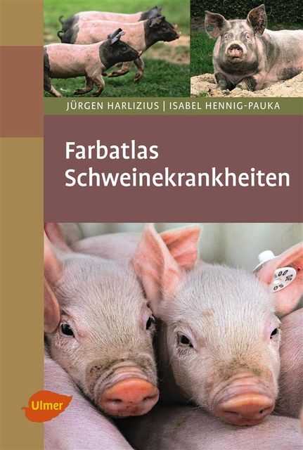 Farbatlas Schweinekrankheiten, Isabel Hennig, Jürgen Harlizius, Pauka