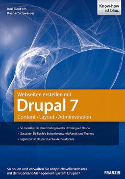 Webseiten erstellen mit Drupal 7, Karl Deutsch, Kaspar Schweiger