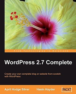 WordPress 2.7 Complete, Hasin Hayder, April Hodge Silver