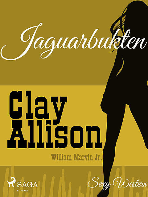 Jaguarbukten, William Marvin Jr., Clay Allison
