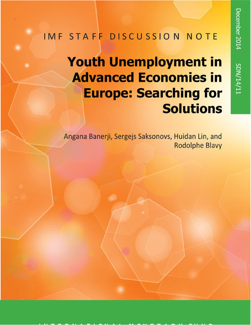 Youth Unemployment in Advanced Economies in Europe : Searching for Solutions, Angana Banerji, Hannah Lin, Sergejs Saksonovs