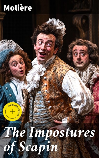 The Impostures of Scapin, Jean-Baptiste Molière
