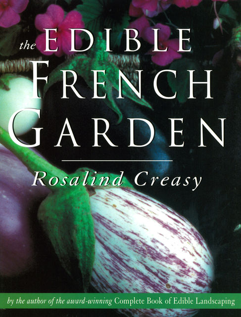 Edible French Garden, Christopher Seely