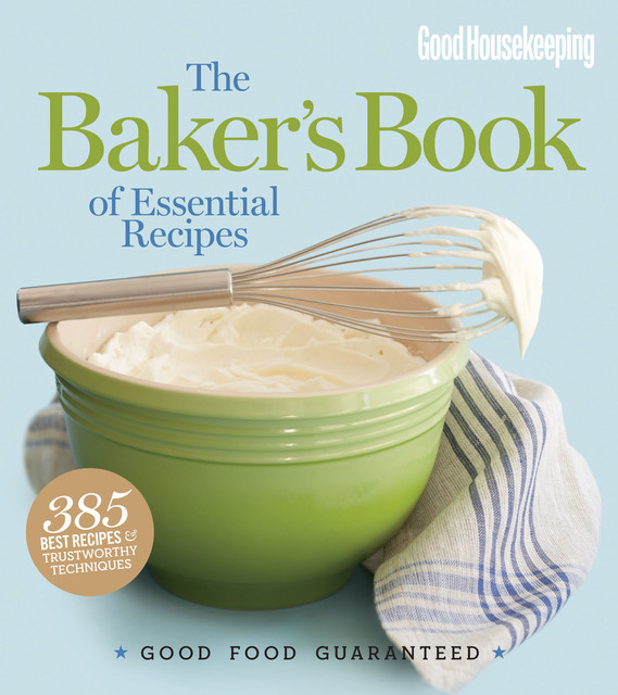 Good Housekeeping: The Baker's Book of Essential Recipes, Susan Westmoreland