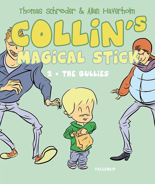Collin’s Magical Stick #2: The Bullies, Thomas Schröder