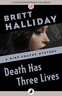 Death Has Three Lives, Brett Halliday
