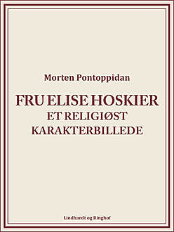 Fru Elise Hoskier: Et religiøst karakterbillede, Morten Pontoppidan