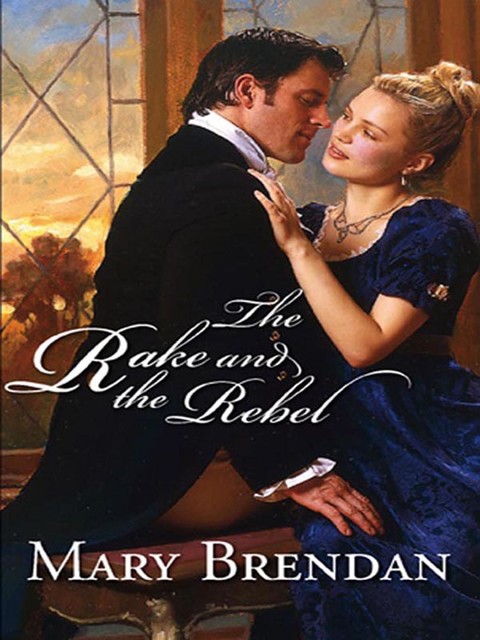 The Rake and the Rebel, Mary Brendan