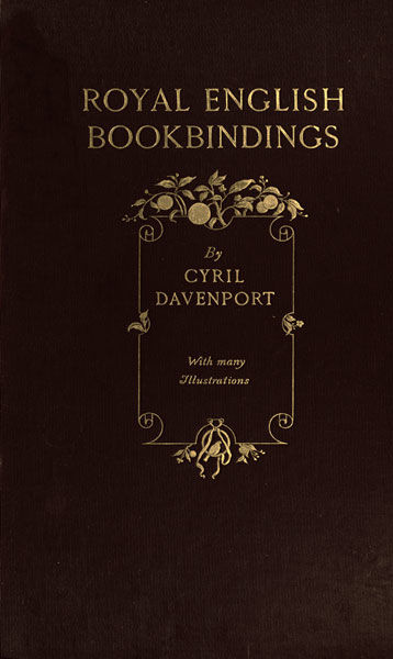 Royal English Bookbindings, Cyril Davenport