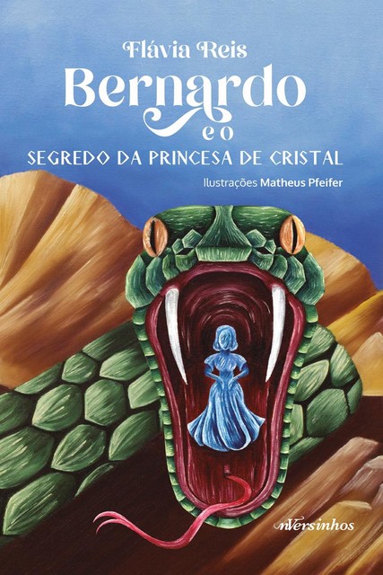 Bernardo e o segredo da princesa de cristal, Flávia Reis