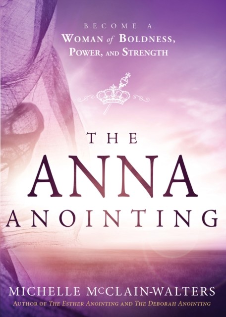 Anna Anointing, Michelle McClain-Walters