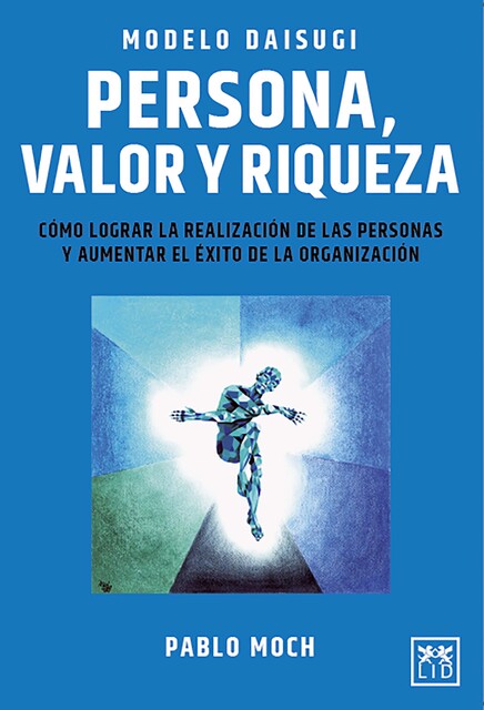 Modelo Daisugi. Persona, valor y riqueza, Pablo Moch