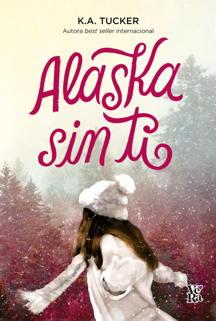 Alaska sin ti, K.A. Tucker