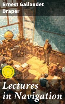 Lectures in Navigation, Ernest Gallaudet Draper