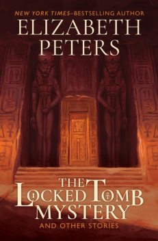 The Locked Tomb Mystery, Elizabeth Peters