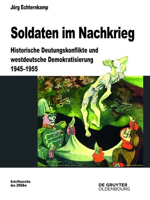 Soldaten im Nachkrieg, Jörg Echternkamp