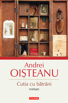 Cutia cu bătrîni, Andrei Oişteanu