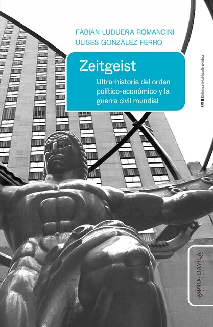 Zeitgeist, Fabián Ludueña Romandini, Ulises González Ferro