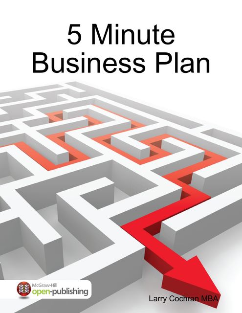 5 Minute Business Plan, Larry Cochran MBA