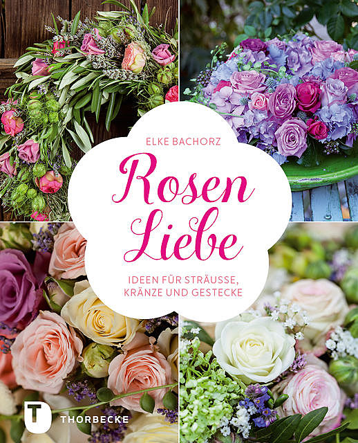 Rosen-Liebe, Elke Bachorz