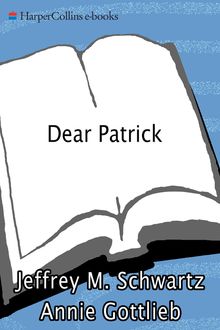 Dear Patrick, Jeffrey M.Schwartz, Annie Gottlieb