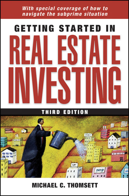 Getting Started in Real Estate Investing, Michael C.Thomsett