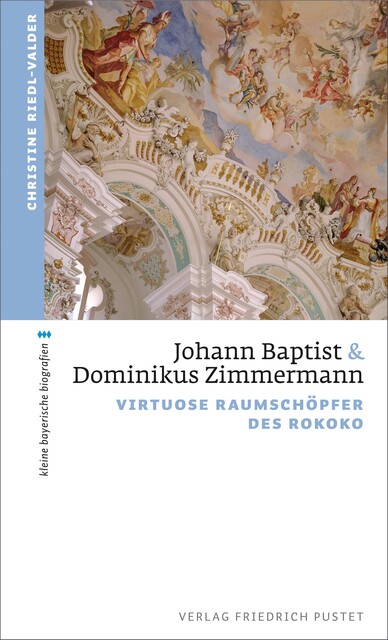 Johann Baptist und Dominikus Zimmermann, Christine Riedl-Valder