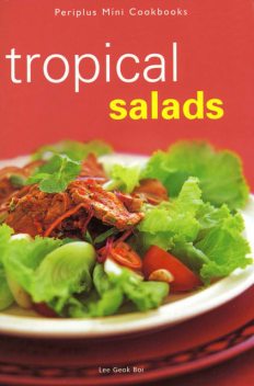 Tropical Salads, Lee Geok Boi