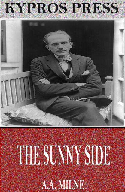 The Sunny Side, A.A. Milne