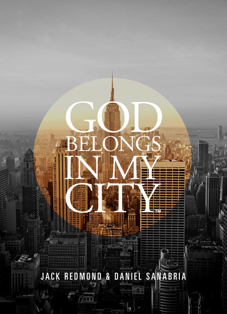 God Belongs In My City™, Jack Redmond, Daniel Sanabria