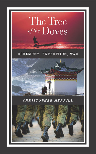The Tree of the Doves, Christopher Merrill