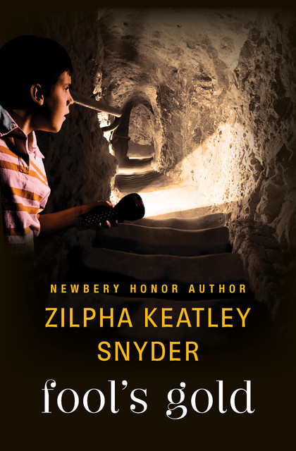 Fool's Gold, Zilpha Keatley Snyder