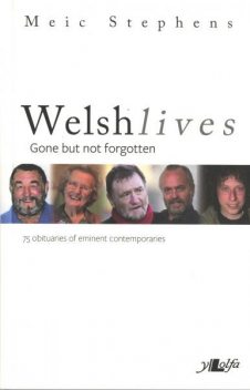 Welsh Lives – Gone but Not Forgotten, Meic Stephens