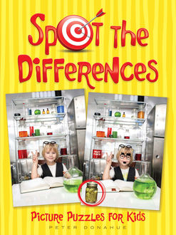 Spot the Differences Picture Puzzles for Kids, Peter Donahue