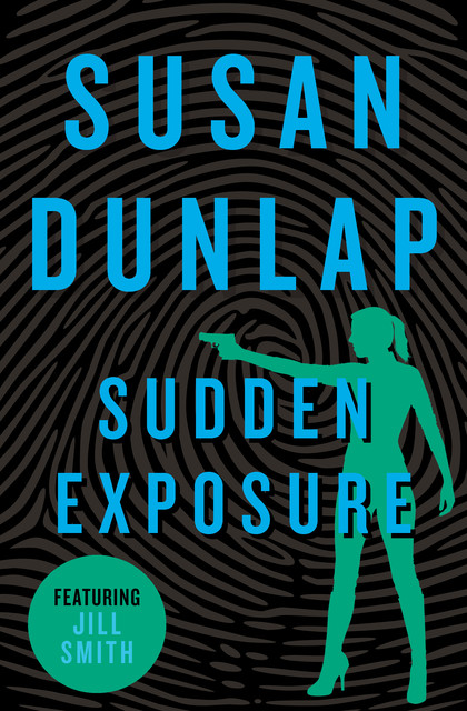 Sudden Exposure, Susan Dunlap