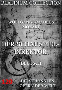 Der Schauspieldirektor, Wolfgang Amadeus Mozart, Johann Gottlieb Stephanie