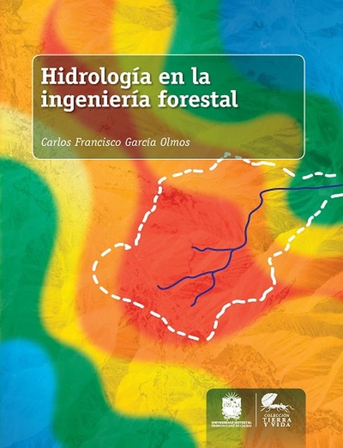 Hidrología en la ingeniería forestal, Carlos Francisco García Olmes