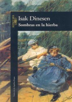Sombras En La Hierba, Isak Dinesen
