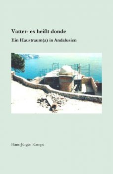 Vatter – es heißt donde, Hans Jürgen Kampe
