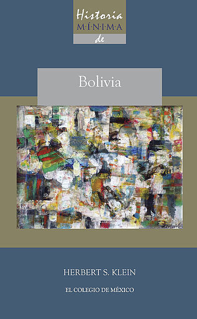 Historia mínima de Bolivia, Hebert S. Klein