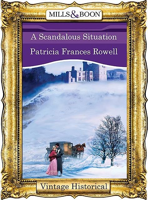 A Scandalous Situation, Patricia Frances Rowell