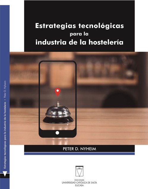 Estrategias tecnológicas para la industria de la hostelería, Peter D. Nyheim